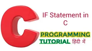 Simple if Statement in C || if statement in c programming || If Statement in C
