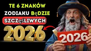 Nostradamus przewidział: Te 6 znaków zodiaku będzie szczęśliwych w 2026 roku.