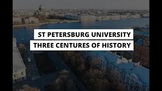 St Petersburg University: Three Centuries of History