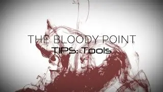 The Bloody Point - TBP Tips: Tools