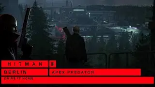 Hitman 3 BERLIN: DRIVE IT HOME (Legendado &Aacute;udio Original)