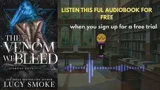 The Venom We Bleed by Lucy Smoke | Dark Romance Audiobook Summary & Review