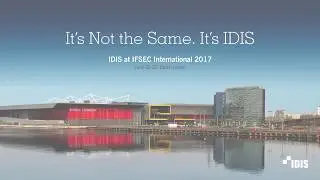 IDIS at IFSEC 2017