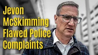 Jevon McSkimming flawed police complaints