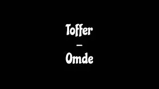 Toffer - Omde