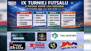 🔴🎥[NA ŻYWO] ⚽  IX Turniej Futsalu o Puchar Superliga Rzesz&oacute;w  📆[2026-01-10] ⏰[godz.08.30]