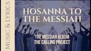Worship song - HOSANNA TO THE MESSIAH - 