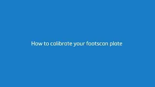 Materialise Motion | How to Calibrate Your Footscan Plate
