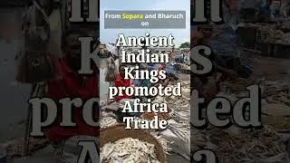 Ancient Indian Kings promoted Africa Trade  #africa #african #africanews #india #ias #indiaafrica
