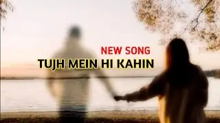 TUJH MEIN HI KAHIN | SAD HINDI SONG | QUIET LOVE STORY 💔