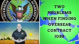 Two problems you'll have finding overseas contract jobs