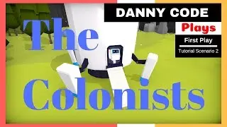 THE COLONISTS Episode 1 - First Play - Tutorial Scenario 2 gameplay