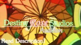 Destiny Rose Studios 1st Audition [Results Up!]
