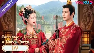 Legenda PT-BR | CARRUAGEM ERRADA E NOIVO CERTO EP09 | Tian Xiwei/Ao Ruipeng | COM&Eacute;DIA | YOUKU