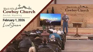 2/1/2026 Black Hills Cowboy Church LiveStream