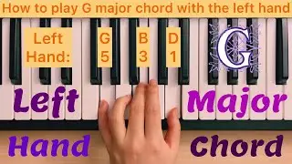 Piano Lesson 111: How to play G major chord with the left hand step by step play along tutorial