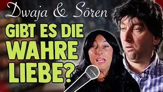 Dwaja & S&ouml;ren - Gibt es die Wahre Liebe?