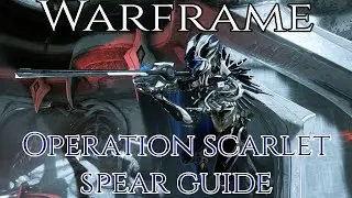 Warframe: Operation Scarlet Spear Guide, Tips and Tricks