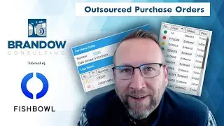 Outsourced Purchase Orders - Fishbowl Advanced Receiving Deep Dive (v2024)