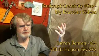 Jarren Benton - Go Off ft. Hopsin, SwizZz : Bankrupt Creativity #610 - My Reaction Videos