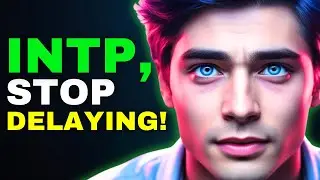 INTP: How to Stop Procrastinating &ndash; 5 Strategies That Actually Work!