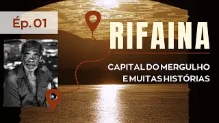 RIFAINA - Capital do Mergulho em Água Doce e muitas histórias