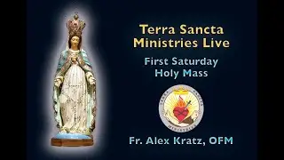 Terra Sancta Ministries Live - First Saturday Dec. 6, 2025