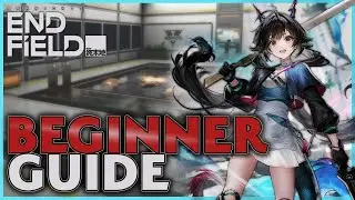 Arknights Endfield: The ULTIMATE Beginner's Guide! (Everything you need to know)