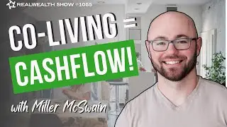 How to Build a Cashflow Machine Using the Co-Living Strategy