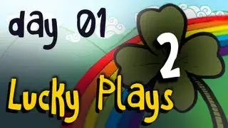 Lucky Plays - Day #1 - Video 2