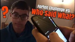 Who Said What? - Forfeit Challenge (5)