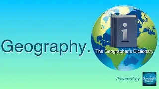 Geography. The Geographer&rsquo;s Dictionary.