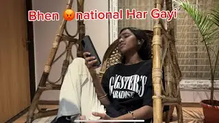 Bhen 😡 national har gayi ..