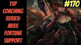 (Miss Fortune Support) TSP Coaching Series #170 -- In-depth Gameplay Analysis-- League of Legends