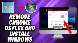 How To Remove Chrome OS Flex And Install Windows - Quick Help