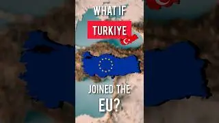 What if Turkey joined the EU?