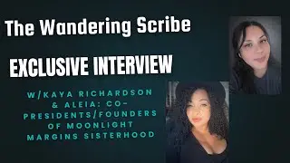 Kaya Richardson & Aleia: Co-Presidents/Founders of Moonlit Margins Sisterhood