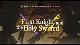 First Knight and the Holy Sword - Another Eden