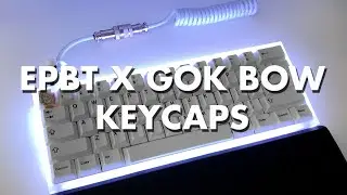 НОВЫЕ КЕЙКАПЫ РАСПАКОВАНЫ! KBDFANS EPBT X GOK BOW КЕЙКАПЫ