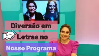 DIVERS&Atilde;O EM LETRAS NO NOSSO PROGRAMA | com BAILARINAS TAMB&Eacute;M CHORAM