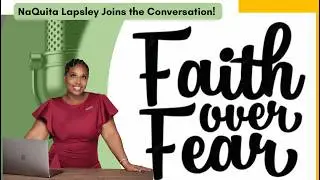 Faith Over Fear | Conversations with Shae | Passports, Passion & Power with NaQuita *Nikki* Lapsley