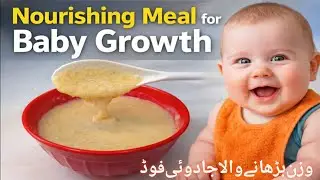 Nourishing Meal for Baby Growth | وزن بڑھانے والا جادوئی فوڈ | Mini Meals and Outfits.