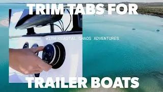DOMETIC | Trim Tabs for Trailer Boats with @CoastalChaosAdventures