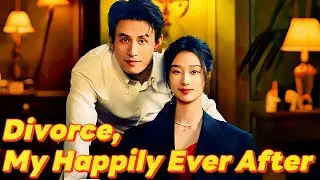 【Hot Drama】🔥Divorce, My Happily Ever After🔥 #dramabox #englishdrama