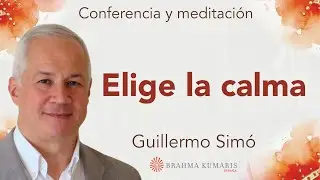 Meditación y conferencia: “Elige la calma”, con Guillermo Simó