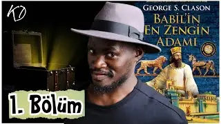 Zenginlik Arzusu - Babil&rsquo;in En Zengin Adamı 1. B&ouml;l&uuml;m | Kenan Joada