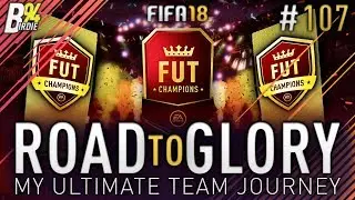 FUT Champions Rewards!!! - FIFA 18 RTG - #107 - My Ultimate Team Journey