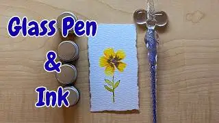 Glass Pen + Ink + Water + Paper = Flower
