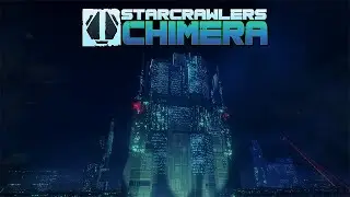 StarCrawlers Chimera Early Access Trailer