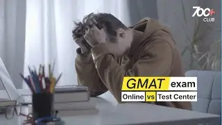 GMAT Exam: Online vs. Test Center - Which is Right for You?